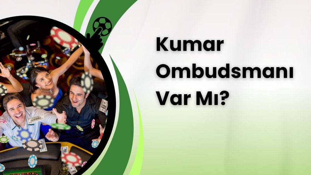 Kumar Ombudsmanı Var Mı